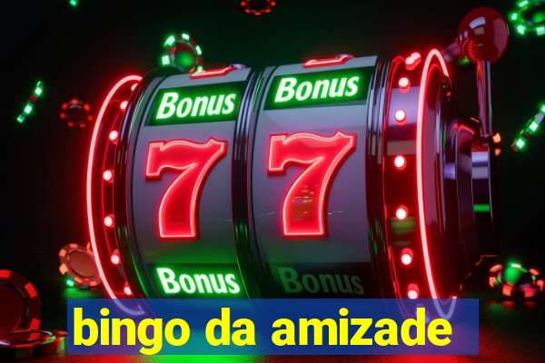 bingo da amizade